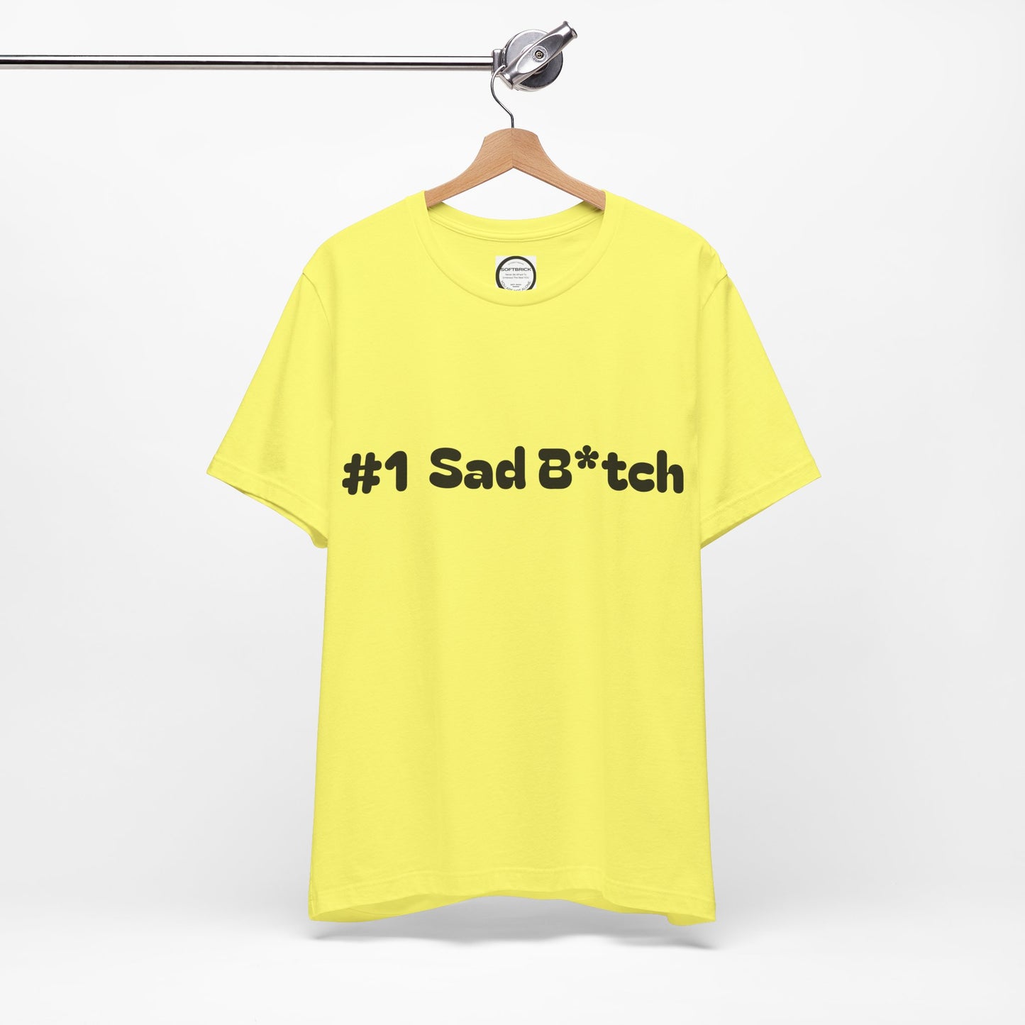 #1 Sad B*tch Shirt