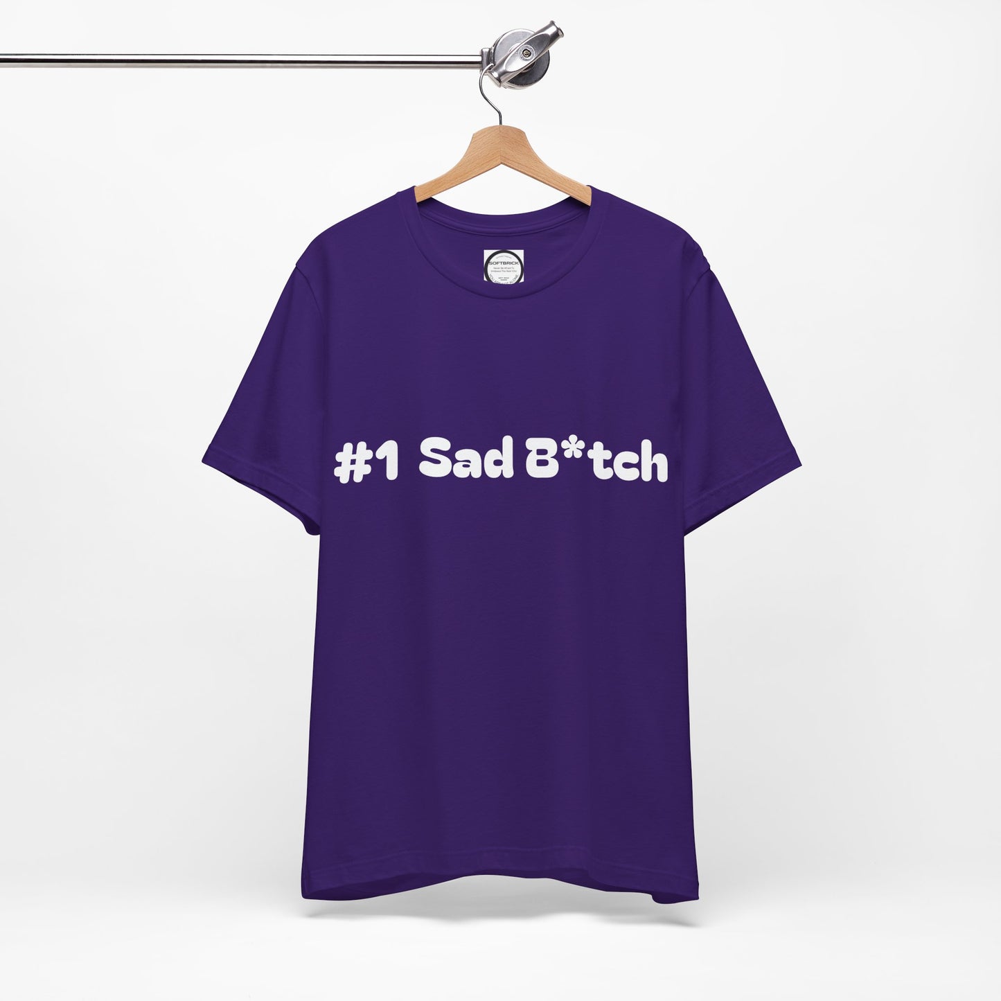 #1 Sad B*tch Shirt