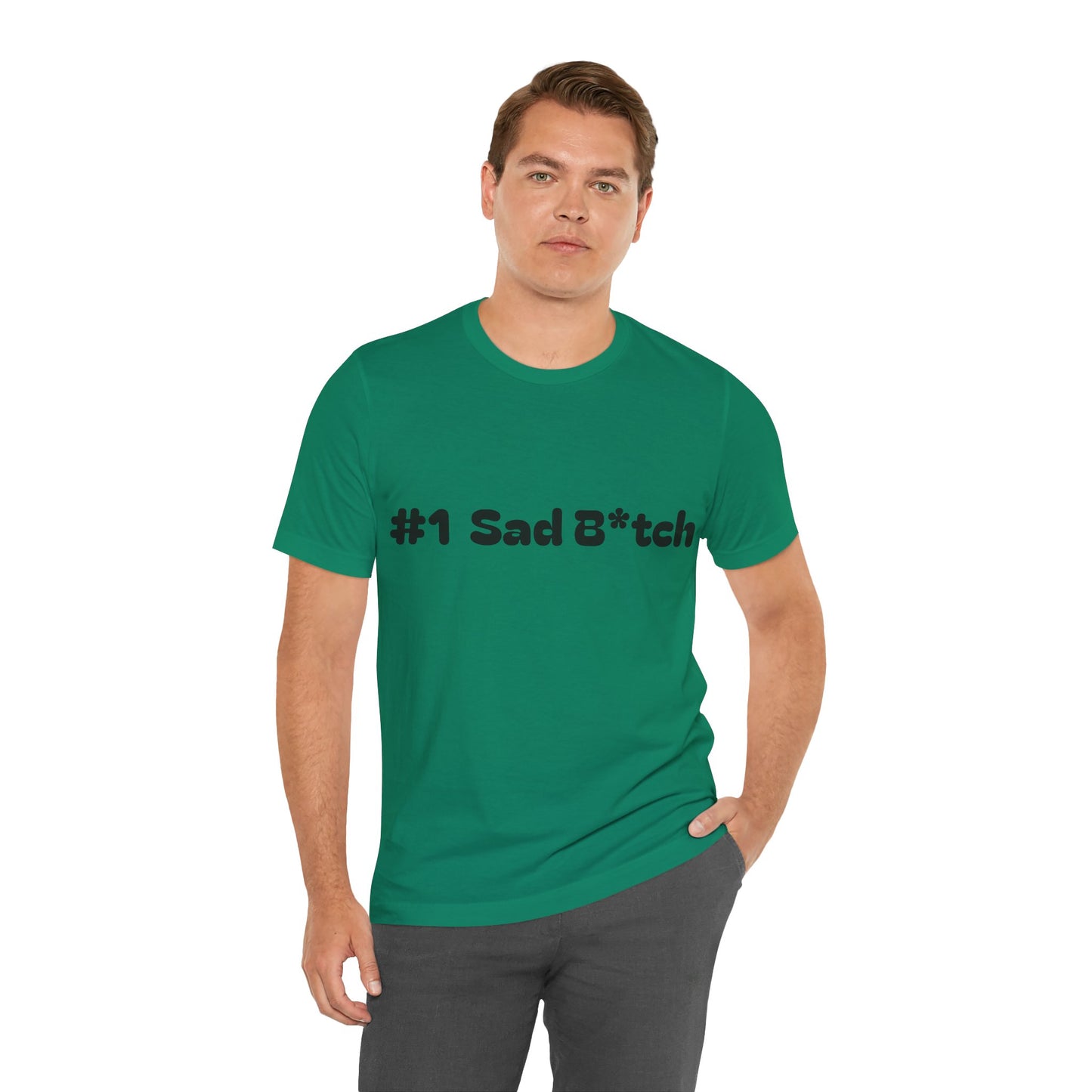 #1 Sad B*tch Shirt